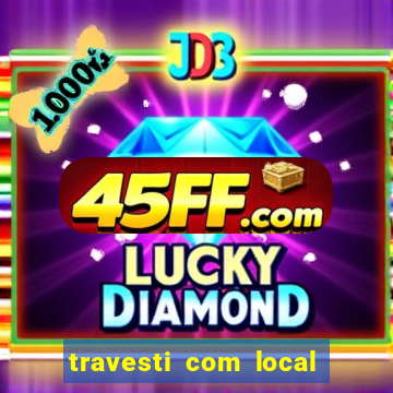 travesti com local baixada fluminense